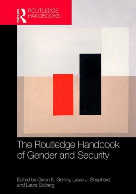 Routledge Handbook of Gender and Security, Hardback Book
