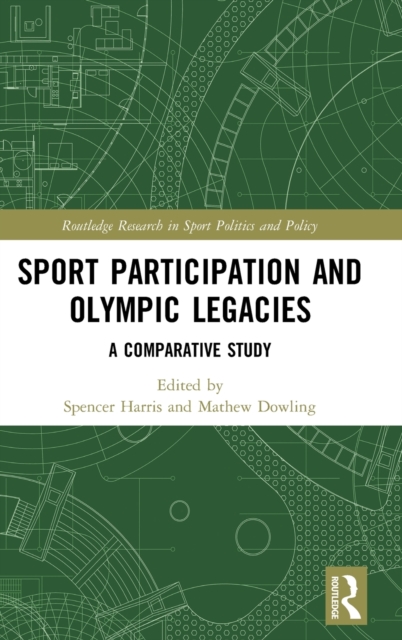 Sport Participation and Olympic Legacies : A Comparative Study, Hardback Book