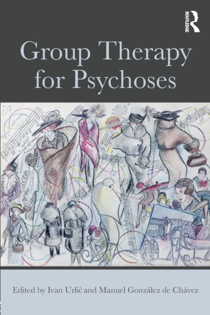 Group Therapy for Psychoses, Paperback / softback Book