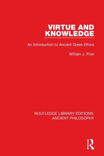 Virtue and Knowledge : An Introduction to Ancient Greek Ethics, Paperback / softback Book