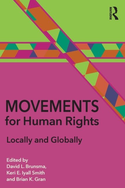 Movements for Human Rights : Locally and Globally, Paperback / softback Book