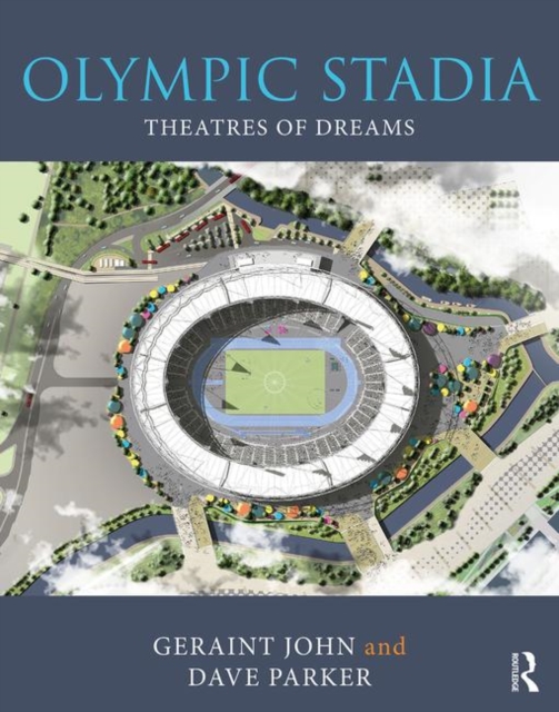 Olympic Stadia : Theatres of Dreams, Hardback Book