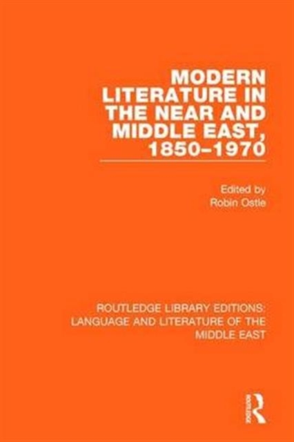Modern Literature in the Near and Middle East, 1850-1970, Hardback Book