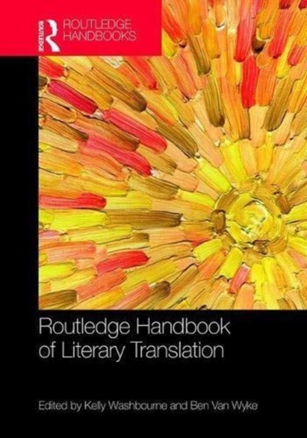 The Routledge Handbook of  Literary Translation, Hardback Book
