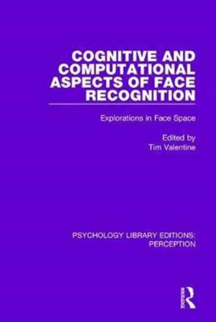 Cognitive and Computational Aspects of Face Recognition : Explorations in Face Space, Hardback Book