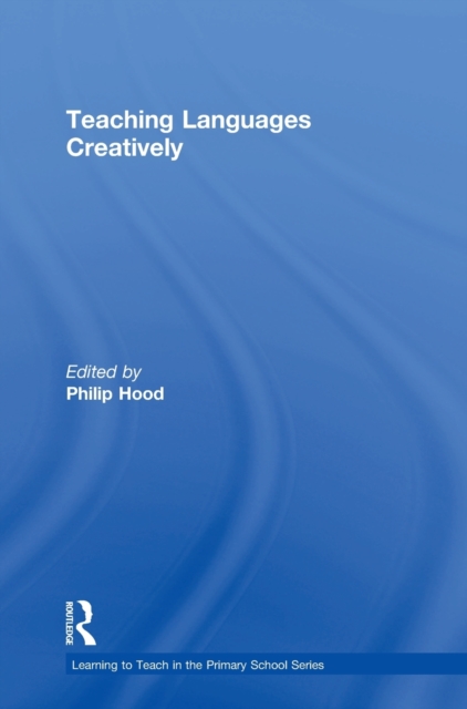 Teaching Languages Creatively, Hardback Book