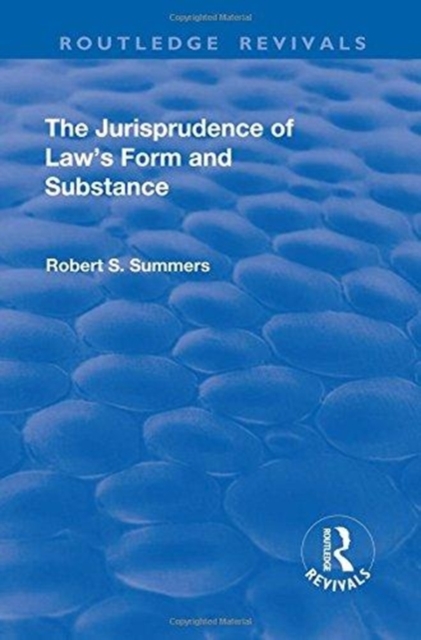 The Jurisprudence of  Law's Form and Substance, Hardback Book