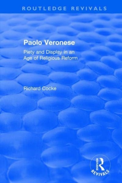 Paolo Veronese : Piety and Display in an Age of Religious Reform, Hardback Book
