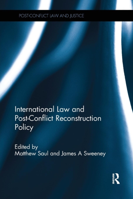International Law and Post-Conflict Reconstruction Policy, Paperback / softback Book