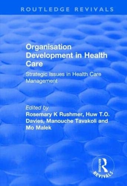 Organisation Development in Health Care : Strategic issues in health care management, Paperback / softback Book