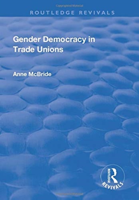 Gender Democracy in Trade Unions, Paperback / softback Book