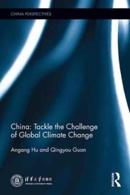 China: Tackle the Challenge of Global Climate Change, Hardback Book