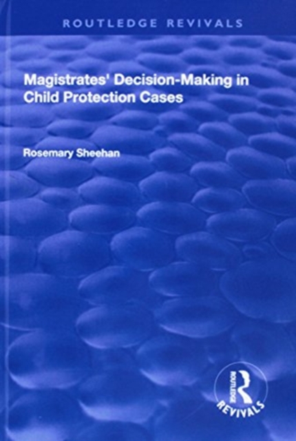Magistrates' Decision-Making in Child Protection Cases, Hardback Book