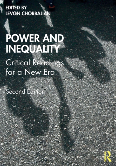 Power and Inequality : Critical Readings for a New Era, Paperback / softback Book