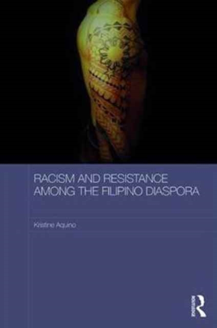 Racism and Resistance among the Filipino Diaspora : Everyday Anti-racism in Australia, Hardback Book