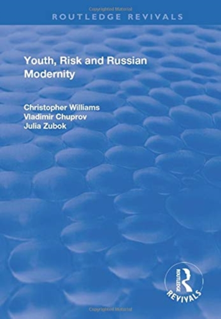 Youth, Risk and Russian Modernity, Paperback / softback Book