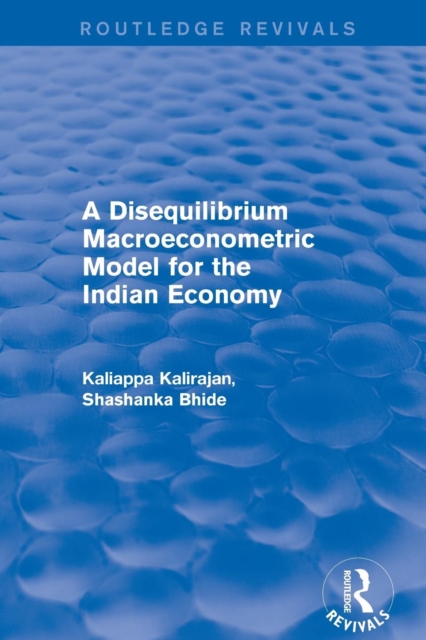 A Disequilibrium Macroeconometric Model for the Indian Economy, Paperback / softback Book