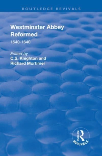 Westminster Abbey Reformed : 1540–1640, Paperback / softback Book