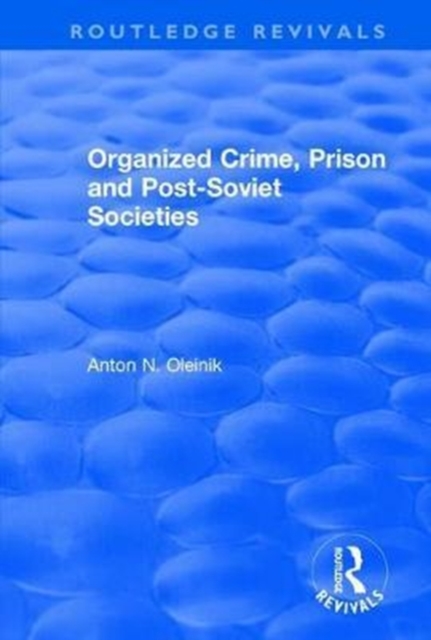 Organized Crime, Prison and Post-Soviet Societies, Hardback Book