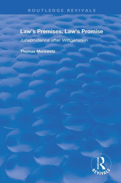 Law's Premises, Law's Promise : Jurisprudence After Wittgenstein, Hardback Book