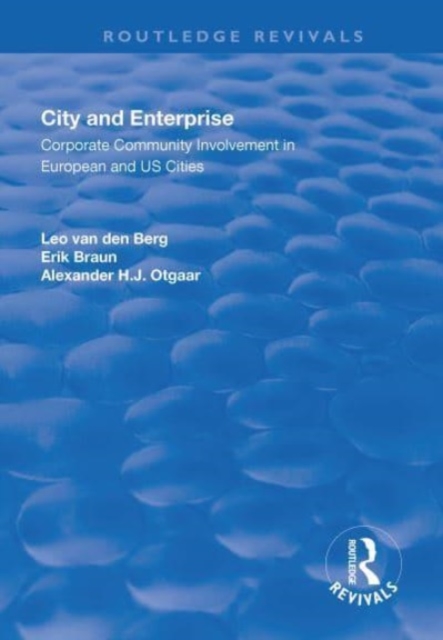 City and Enterprise : Corporate Community Involvement in European and US Cities, Paperback / softback Book