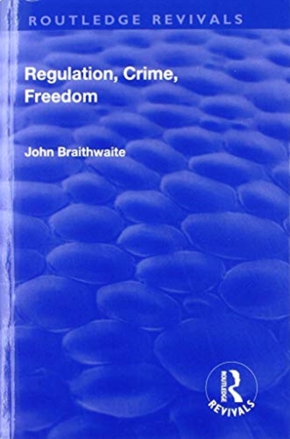Regulation, Crime and Freedom, Paperback / softback Book