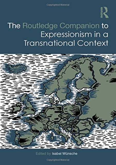 The Routledge Companion to Expressionism in a Transnational Context, Hardback Book