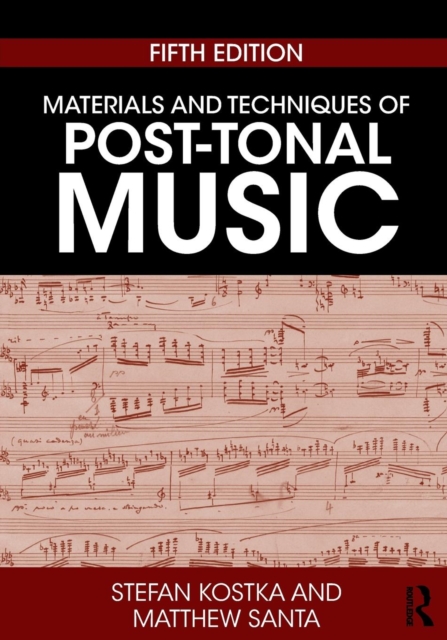 Materials and Techniques of Post-Tonal Music, Paperback / softback Book