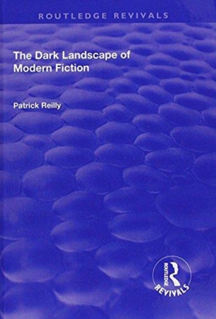 The Dark Landscape of Modern Fiction, Hardback Book