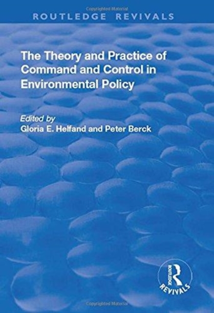 The Theory and Practice of Command and Control in Environmental Policy, Hardback Book