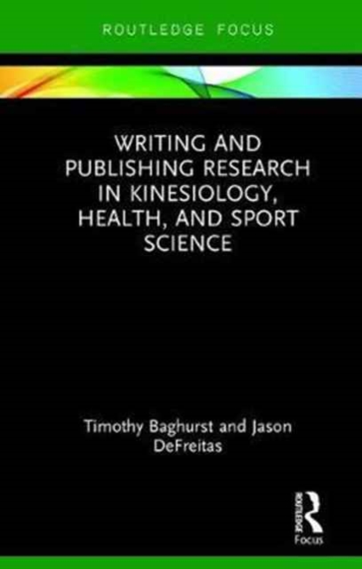 Writing and Publishing Research in Kinesiology, Health, and Sport Science, Hardback Book