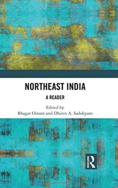 Northeast India : A Reader, Hardback Book