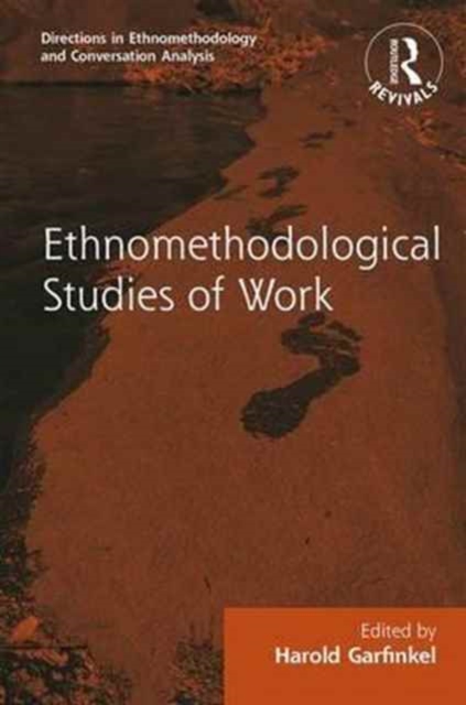 Routledge Revivals: Ethnomethodological Studies of Work (1986), Hardback Book