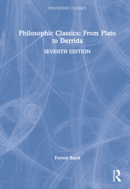 Philosophic Classics: From Plato to Derrida, Hardback Book