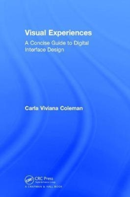 Visual Experiences : A Concise Guide to Digital Interface Design, Hardback Book