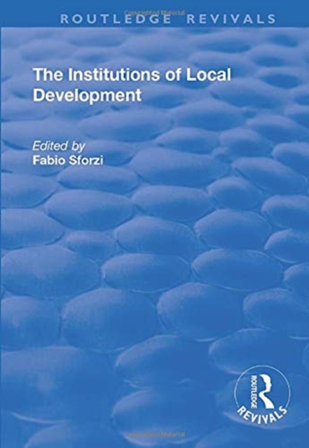 The Institutions of Local Development, Paperback / softback Book
