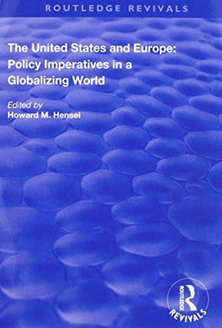 The United States and Europe: Policy Imperatives in a Globalizing World, Paperback / softback Book
