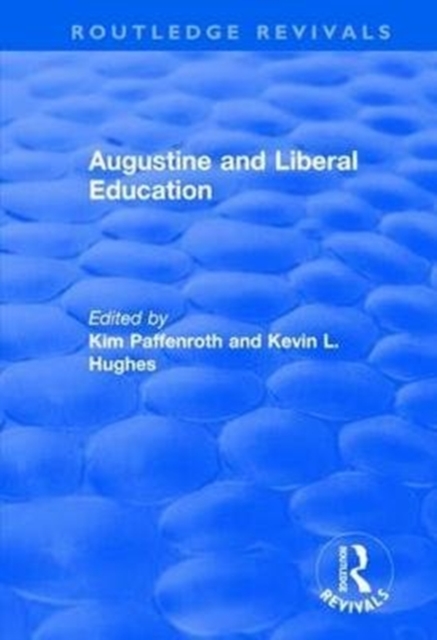 Augustine and Liberal Education, Hardback Book