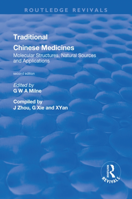 Traditional Chinese Medicines: Molecular Structures, Natural Sources and Applications : Molecular Structures, Natural Sources and Applications, Paperback / softback Book