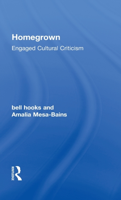 Homegrown : Engaged Cultural Criticism, Hardback Book