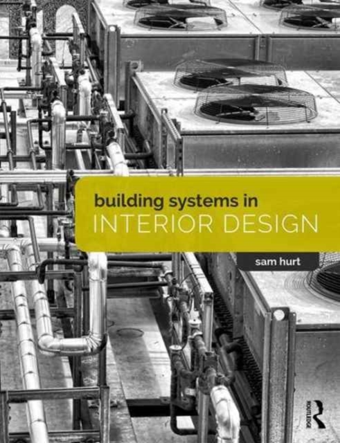 Building Systems in Interior Design, Hardback Book