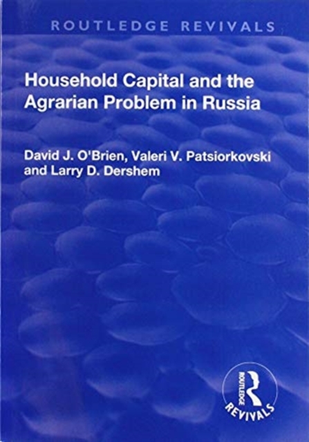 Household Capital and the Agrarian Problem in Russia, Paperback / softback Book
