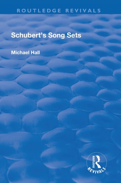 Schubert's Song Sets, Paperback / softback Book