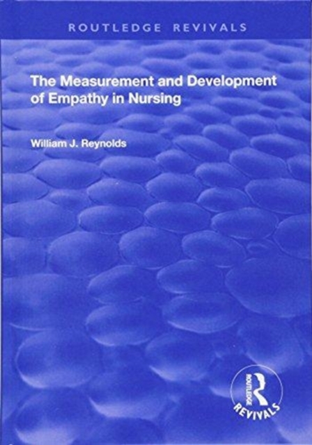 The Measurement and Development of Empathy in Nursing, Hardback Book