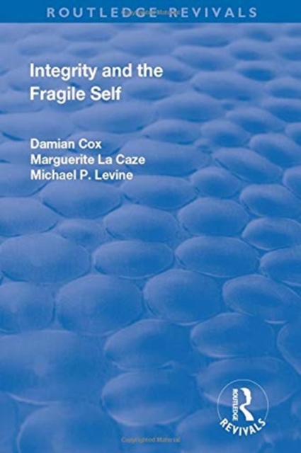 Integrity and the Fragile Self, Paperback / softback Book