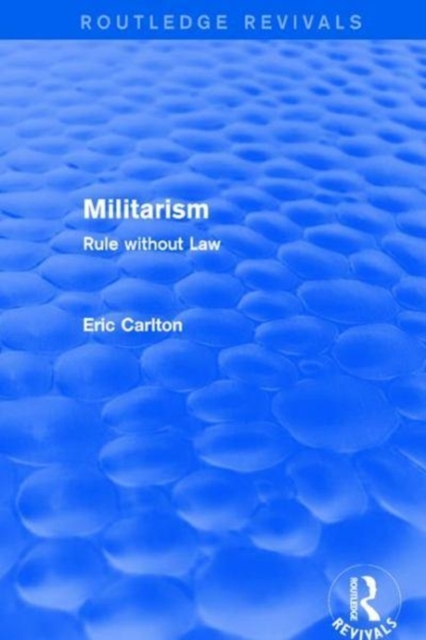 Revival: Militarism (2001) : Rule without Law, Hardback Book