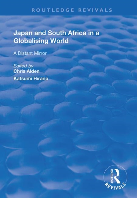 Japan and South Africa in a Globalising World : A Distant Mirror, Hardback Book