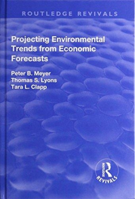 Projecting Environmental Trends from Economic Forecasts, Hardback Book