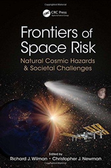 Frontiers of Space Risk : Natural Cosmic Hazards & Societal Challenges, Hardback Book