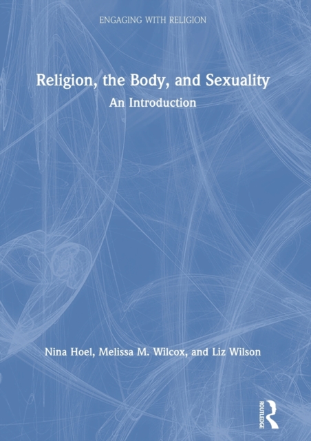 Religion, the Body, and Sexuality : An Introduction, Hardback Book